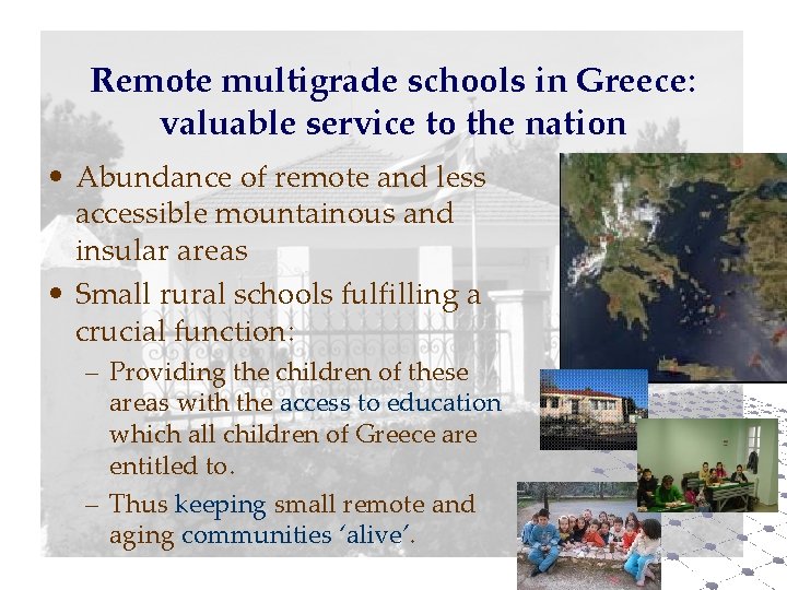 Remote multigrade schools in Greece: valuable service to the nation • Abundance of remote