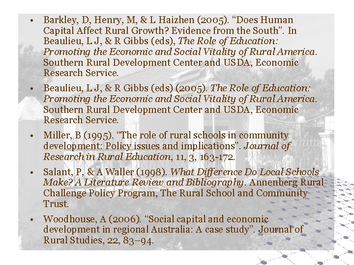  • Barkley, D, Henry, M, & L Haizhen (2005). “Does Human Capital Affect