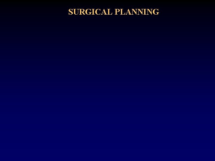 SURGICAL PLANNING 