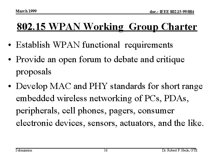 March 1999 doc. : IEEE 802. 15 -99/004 802. 15 WPAN Working Group Charter
