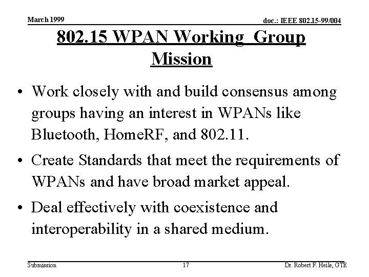 March 1999 doc. : IEEE 802. 15 -99/004 802. 15 WPAN Working Group Mission