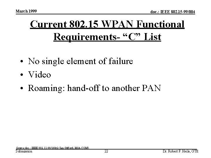 March 1999 doc. : IEEE 802. 15 -99/004 Current 802. 15 WPAN Functional Requirements-