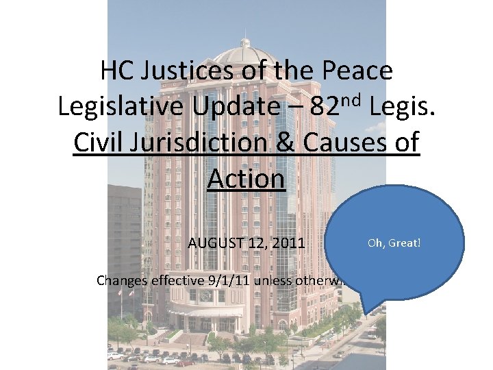 HC Justices of the Peace nd Legislative Update – 82 Legis. Civil Jurisdiction &