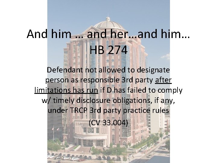 And him … and her…and him… HB 274 Defendant not allowed to designate person