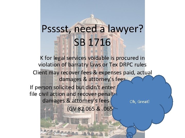 Psssst, need a lawyer? SB 1716 K for legal services voidable is procured in