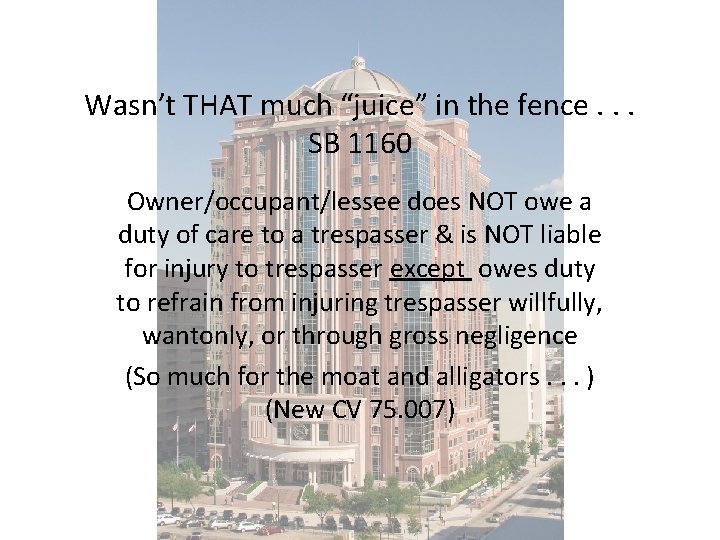 Wasn’t THAT much “juice” in the fence. . . SB 1160 Owner/occupant/lessee does NOT