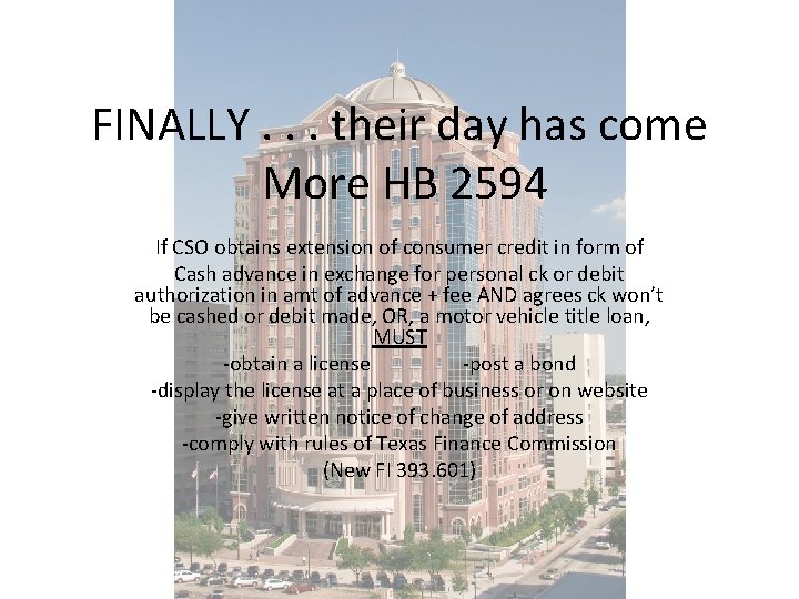 FINALLY. . . their day has come More HB 2594 If CSO obtains extension