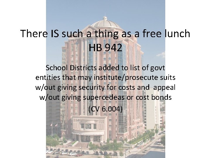 There IS such a thing as a free lunch HB 942 School Districts added