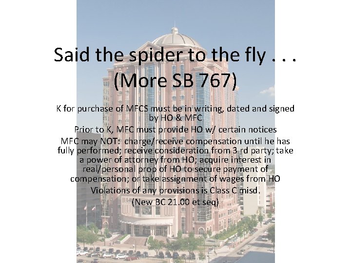 Said the spider to the fly. . . (More SB 767) K for purchase