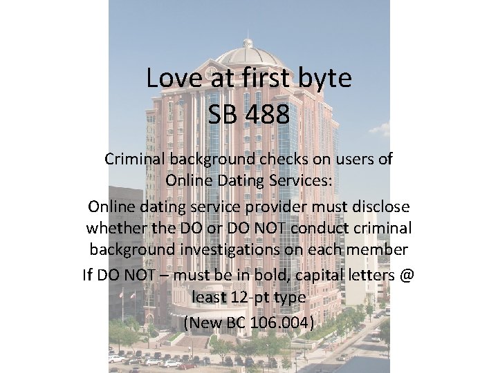 Love at first byte SB 488 Criminal background checks on users of Online Dating