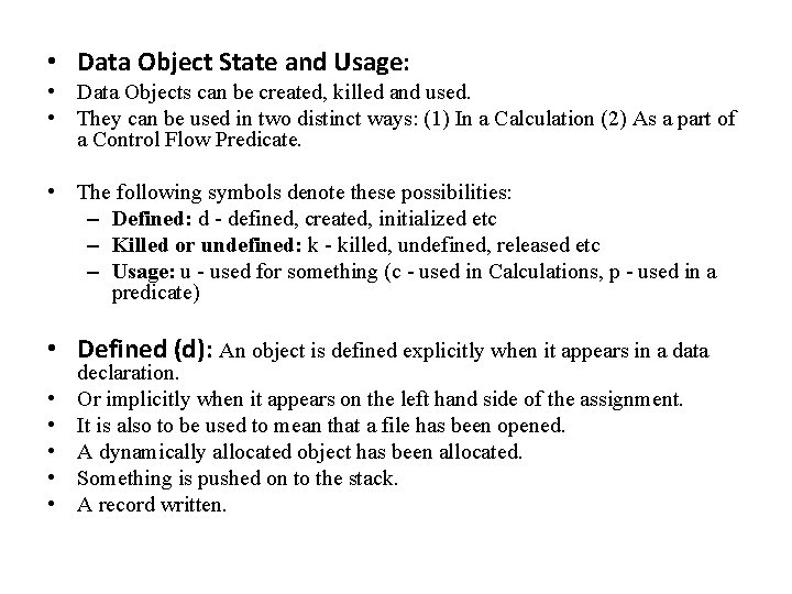  • Data Object State and Usage: • Data Objects can be created, killed