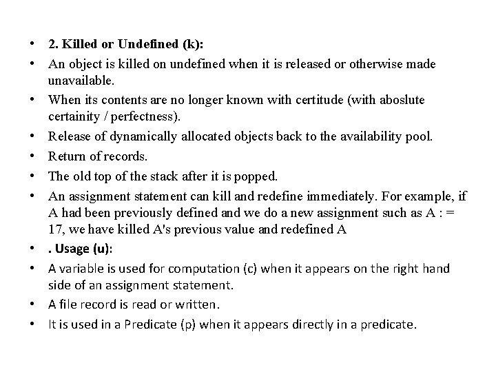  • 2. Killed or Undefined (k): • An object is killed on undefined