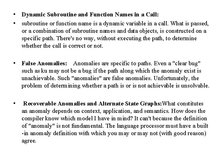  • Dynamic Subroutine and Function Names in a Call: • subroutine or function