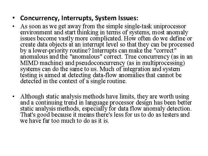  • Concurrency, Interrupts, System Issues: • As soon as we get away from