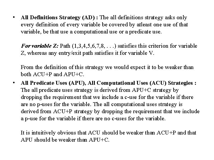  • All Definitions Strategy (AD) : The all definitions strategy asks only every