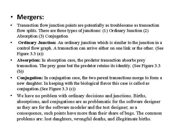  • Mergers: • • Transaction flow junction points are potentially as troublesome as