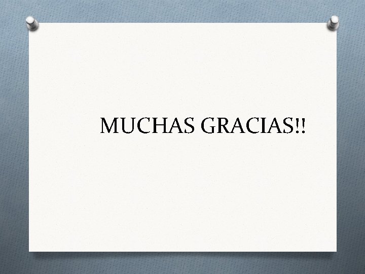 MUCHAS GRACIAS!! 