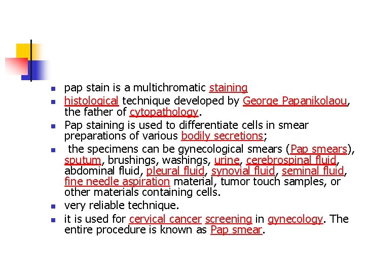 n n n pap stain is a multichromatic staining histological technique developed by George