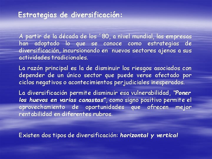 Estrategias de diversificación: A partir de la década de los ´ 80, a nivel