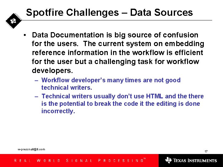 Spotfire Challenges – Data Sources • Data Documentation is big source of confusion for
