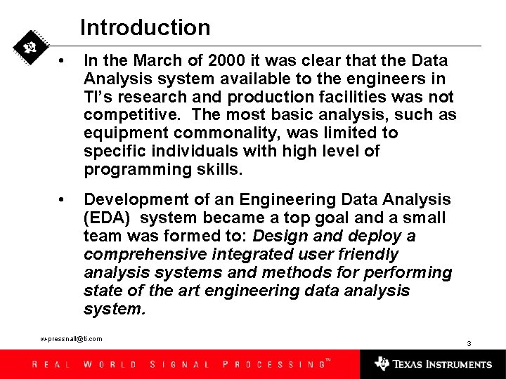 Introduction • In the March of 2000 it was clear that the Data Analysis