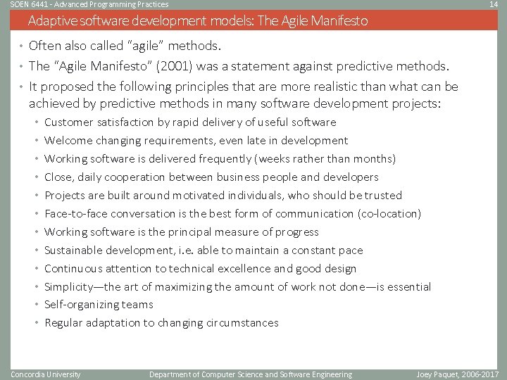 SOEN 6441 - Advanced Programming Practices 14 Adaptive software development models: The Agile Manifesto