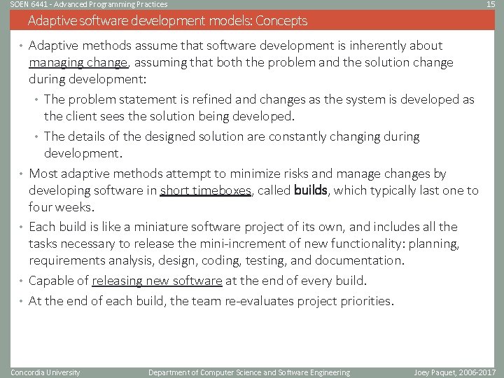 SOEN 6441 - Advanced Programming Practices 15 Adaptive software development models: Concepts • Adaptive