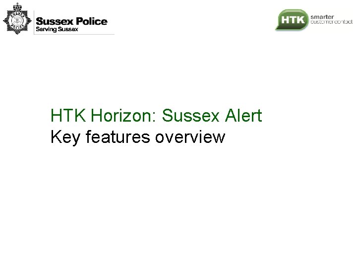 HTK Horizon: Sussex Alert Key features overview 