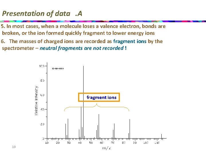 Presentation of data. A 5. In most cases, when a molecule loses a valence