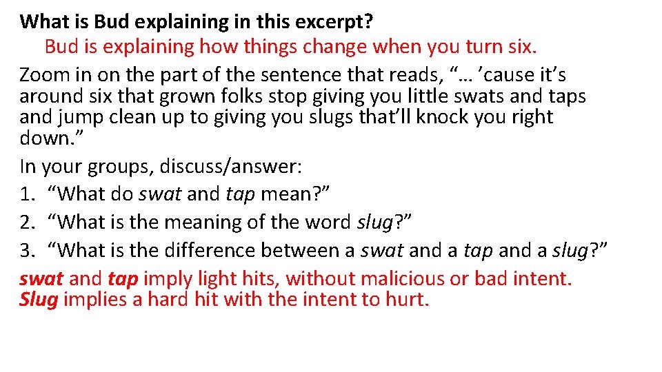 What is Bud explaining in this excerpt? Bud is explaining how things change when
