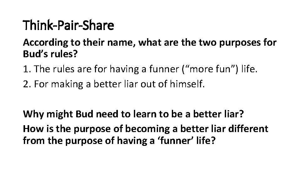 Think-Pair-Share According to their name, what are the two purposes for Bud’s rules? 1.
