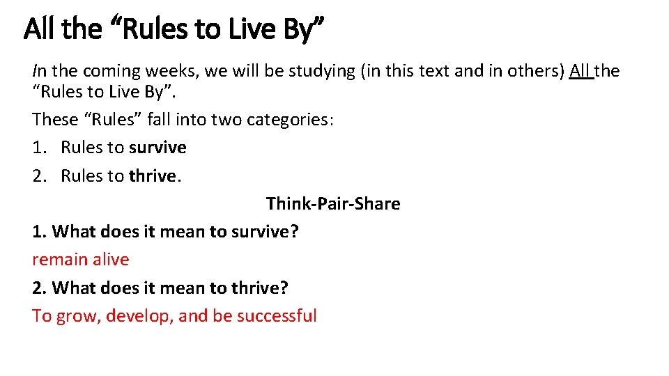 All the “Rules to Live By” In the coming weeks, we will be studying