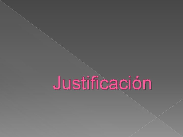 Justificación 