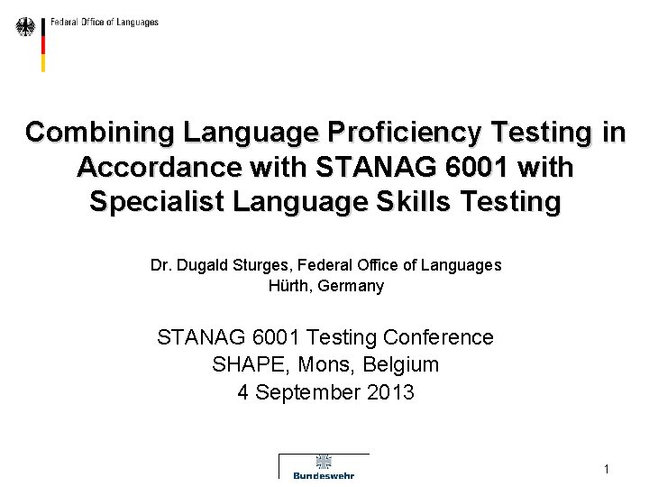 Combining Language Proficiency Testing in Accordance with STANAG 6001 with Specialist Language Skills Testing