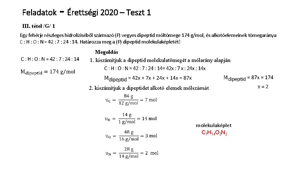 Feladatok - Érettségi 2020 – Teszt 1 III. tétel /G/ 1 Egy fehérje részleges