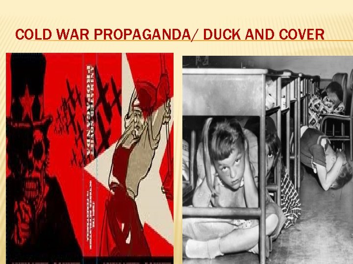 COLD WAR PROPAGANDA/ DUCK AND COVER 