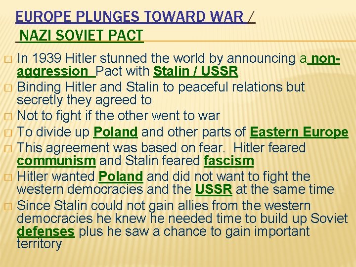 EUROPE PLUNGES TOWARD WAR / NAZI SOVIET PACT In 1939 Hitler stunned the world