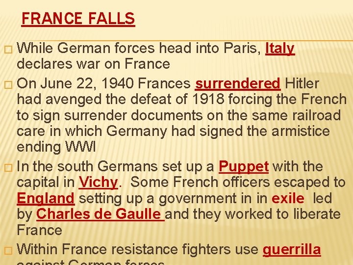 FRANCE FALLS � While German forces head into Paris, Italy declares war on France