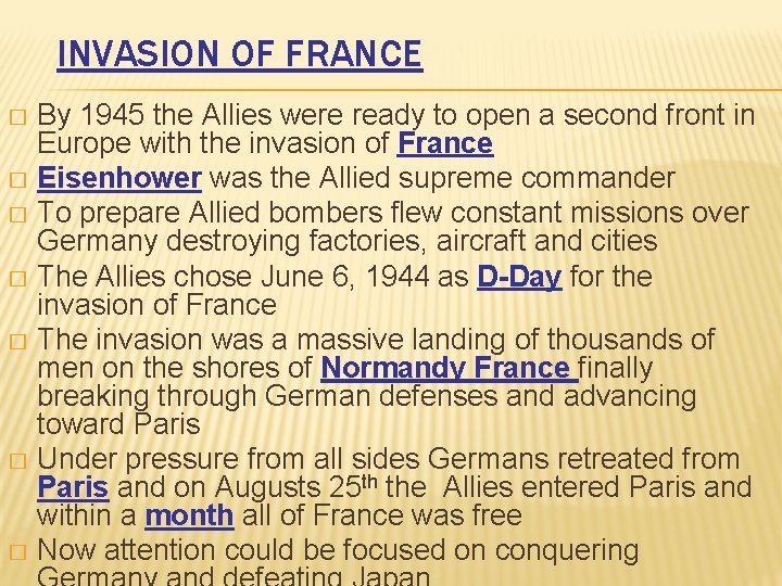 INVASION OF FRANCE By 1945 the Allies were ready to open a second front