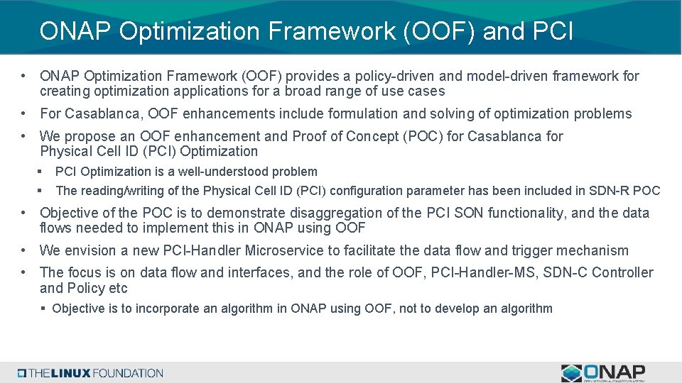ONAP Optimization Framework (OOF) and PCI • ONAP Optimization Framework (OOF) provides a policy-driven