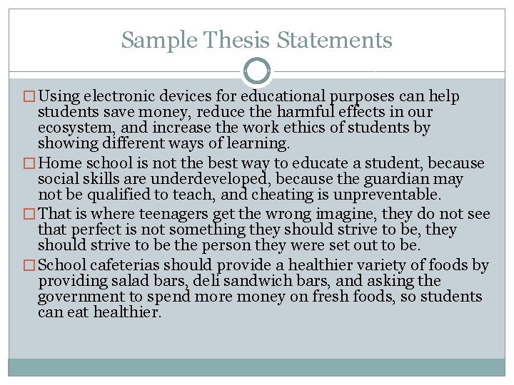 Sample Thesis Statements � Using electronic devices for educational purposes can help students save