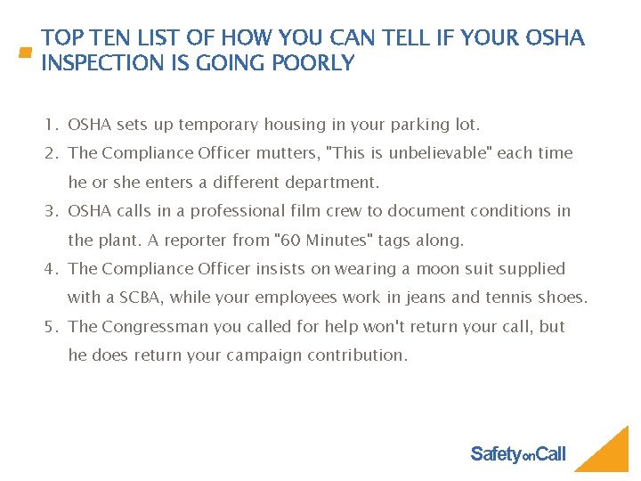 TOP TEN LIST OF HOW YOU CAN TELL IF YOUR OSHA INSPECTION IS GOING