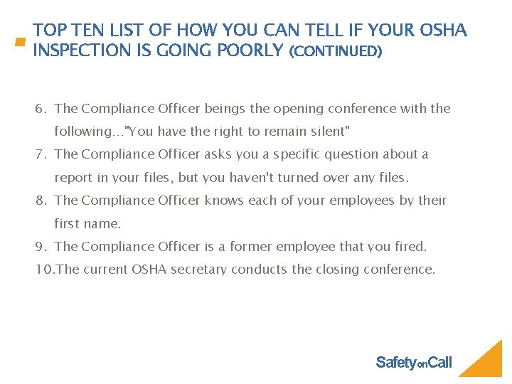 TOP TEN LIST OF HOW YOU CAN TELL IF YOUR OSHA INSPECTION IS GOING