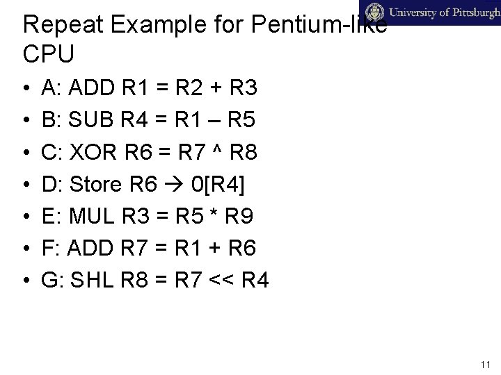 Repeat Example for Pentium-like CPU • • A: ADD R 1 = R 2