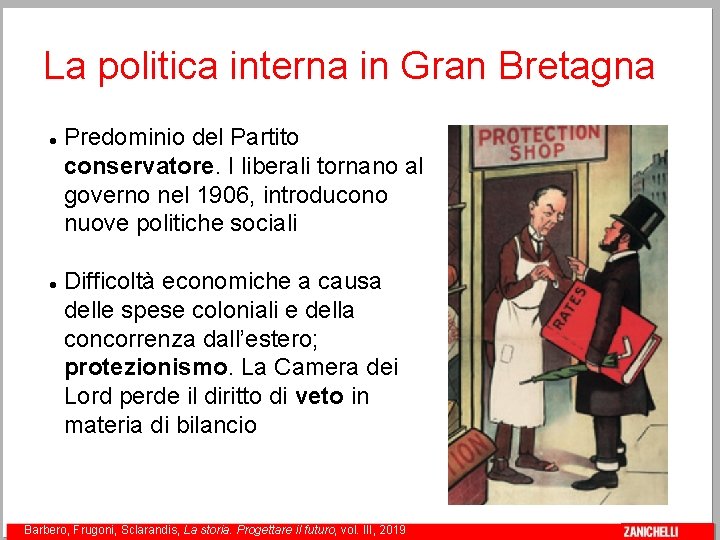 La politica interna in Gran Bretagna Predominio del Partito conservatore. I liberali tornano al