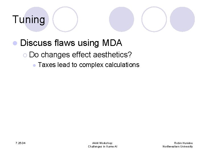 Tuning l Discuss ¡ Do l 7. 25. 04 flaws using MDA changes effect