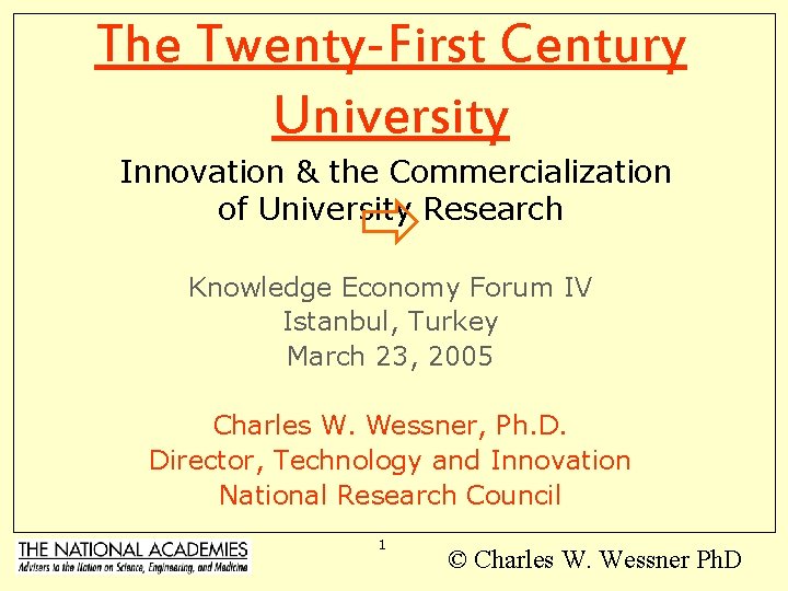 The Twenty-First Century University Innovation & the Commercialization of University Research Knowledge Economy Forum