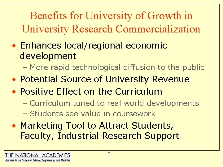 Benefits for University of Growth in University Research Commercialization • Enhances local/regional economic development