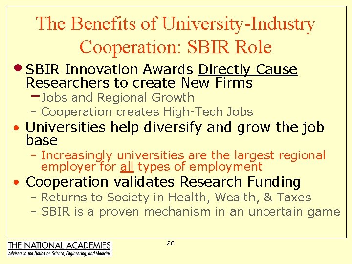 The Benefits of University-Industry Cooperation: SBIR Role • SBIR Innovation Awards Directly Cause Researchers