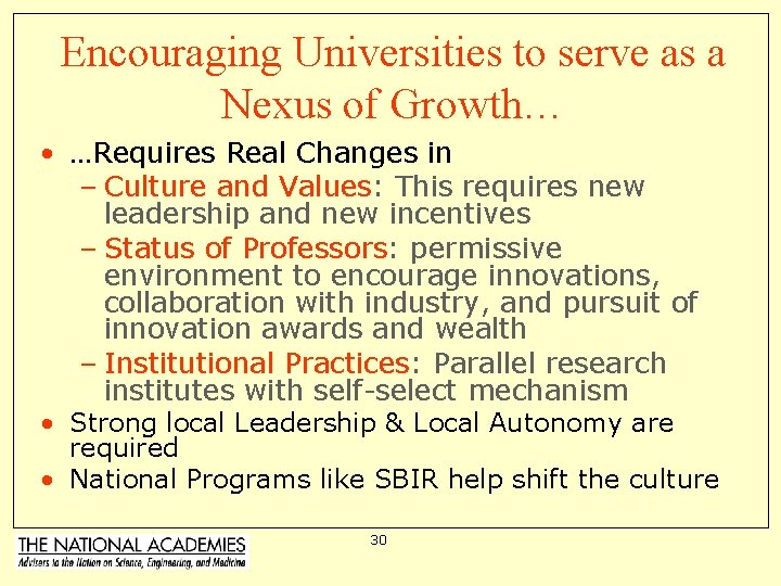 Encouraging Universities to serve as a Nexus of Growth… • …Requires Real Changes in
